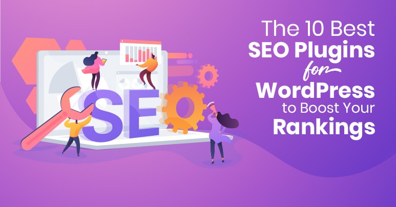 Top 10 Best SEO Plugins for WordPress to Boost Your Rankings